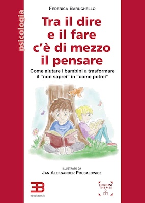 Tra il Dire e il Fare c'è di Mezzo il Pensare: come aiutare i bambini a trasformare il 